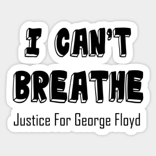 I Cant Breathe Justice For George Floyd Sticker